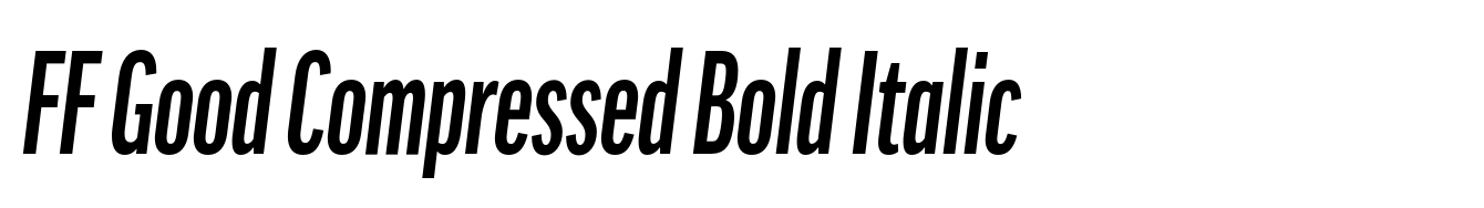 FF Good Compressed Bold Italic